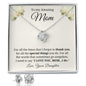 To my mom - For all the times Necklace & Earring Set