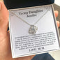 To my daughter - Always In Mine Knot Necklace