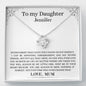 To my daughter - Always In Mine Knot Necklace