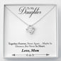 To my daughter - Together forever Necklace